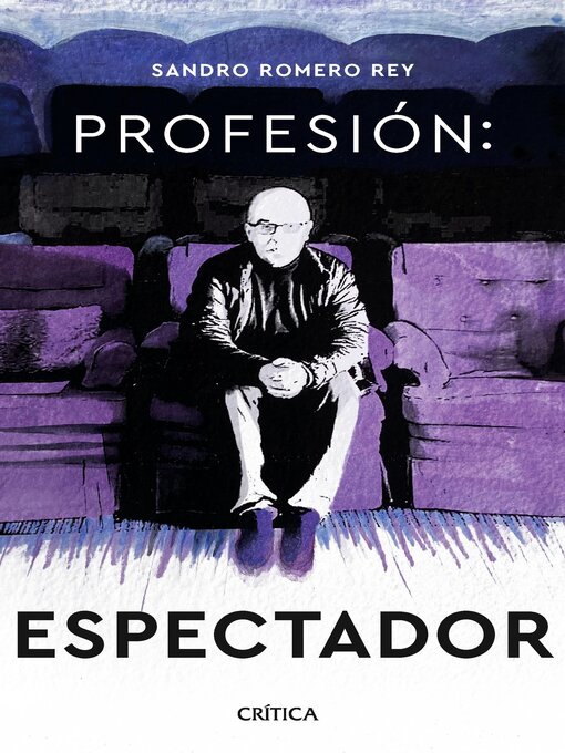Title details for Profesión espectador by Sandro Romero Rey - Available